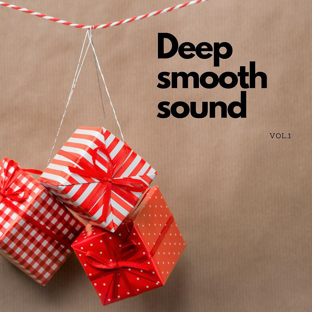 Постер альбома Deep Smooth Sound, Vol. 1