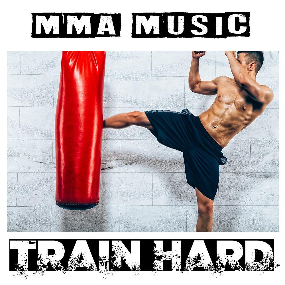 Постер альбома Mma Music Train Hard
