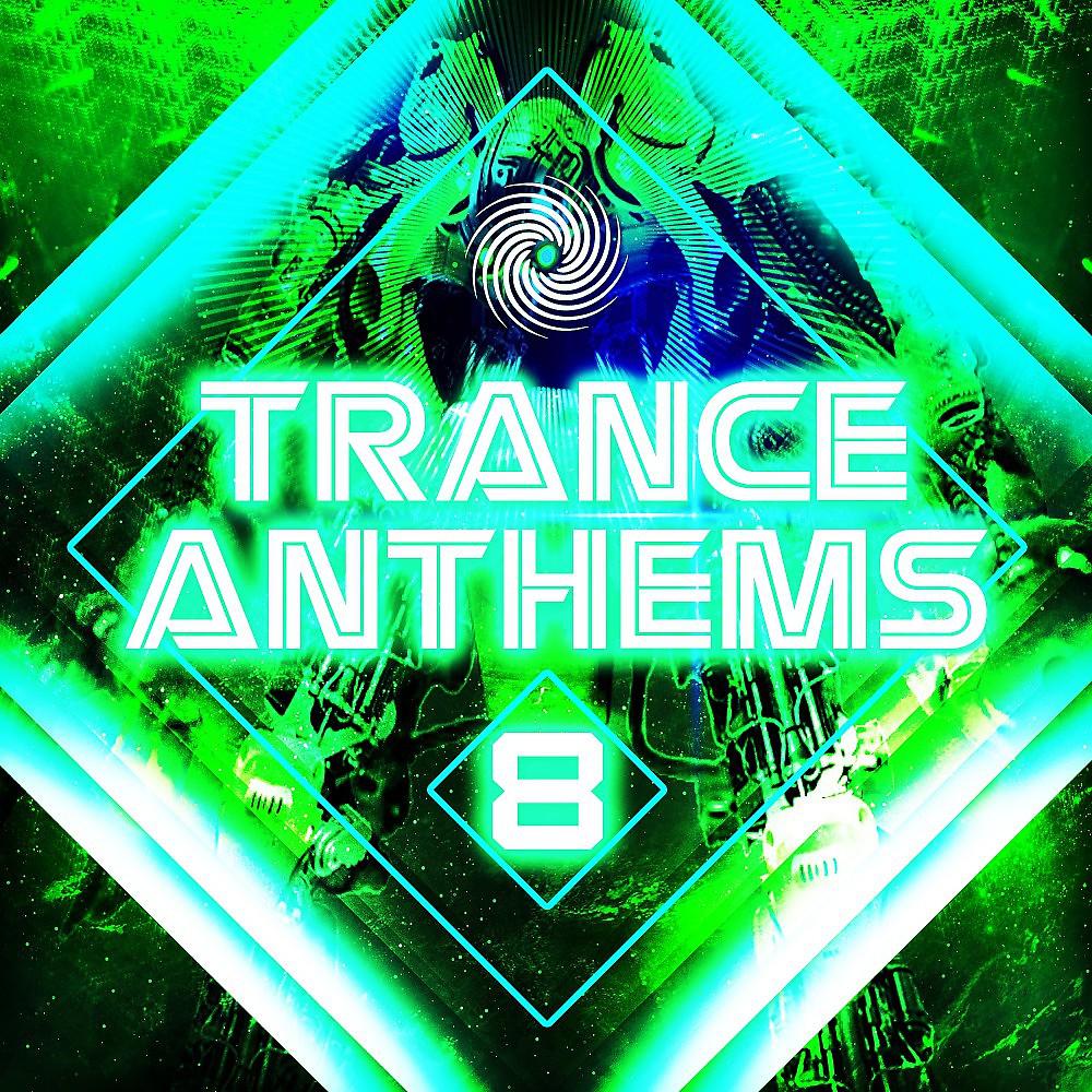 Постер альбома Trance Anthems 8