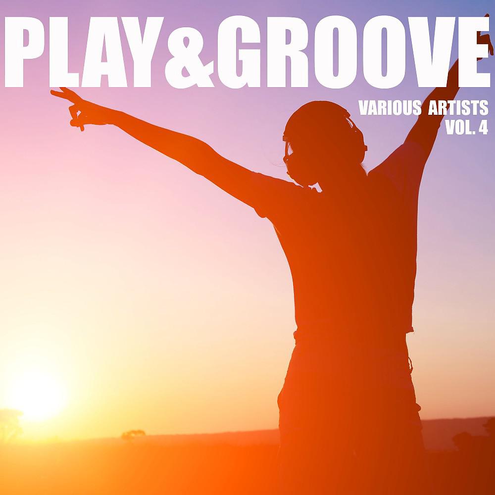 Постер альбома Play & Groove, Vol. 4