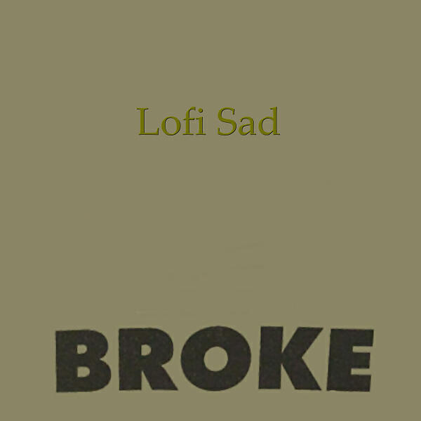 Lofi Sad - Broke (feat. Hip-Hop Makers) (Instrumental)