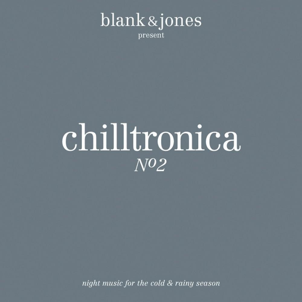 Постер альбома Chilltronica No. 2 - Music for the Cold & Rainy Season