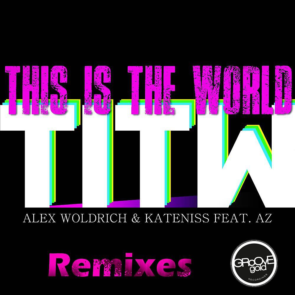 Постер альбома This Is the World (Remixes)