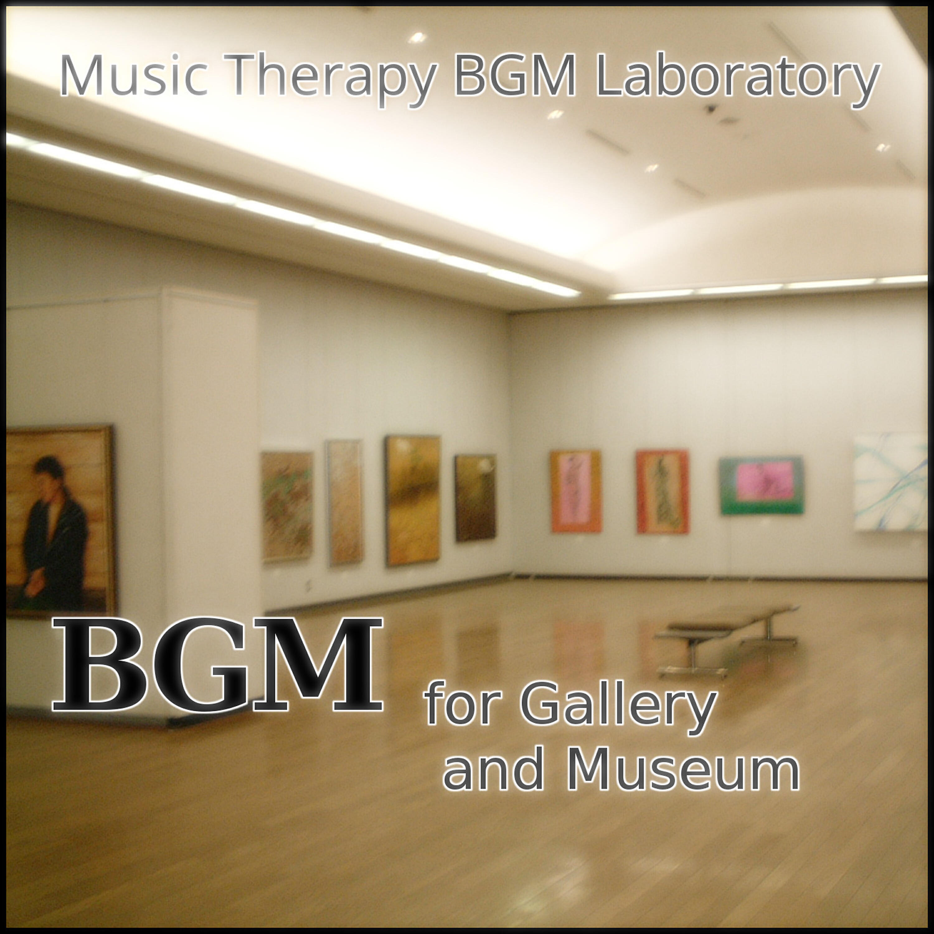 Music Therapy BGM Laboratory - Bgm for Gallery and Museum Observation