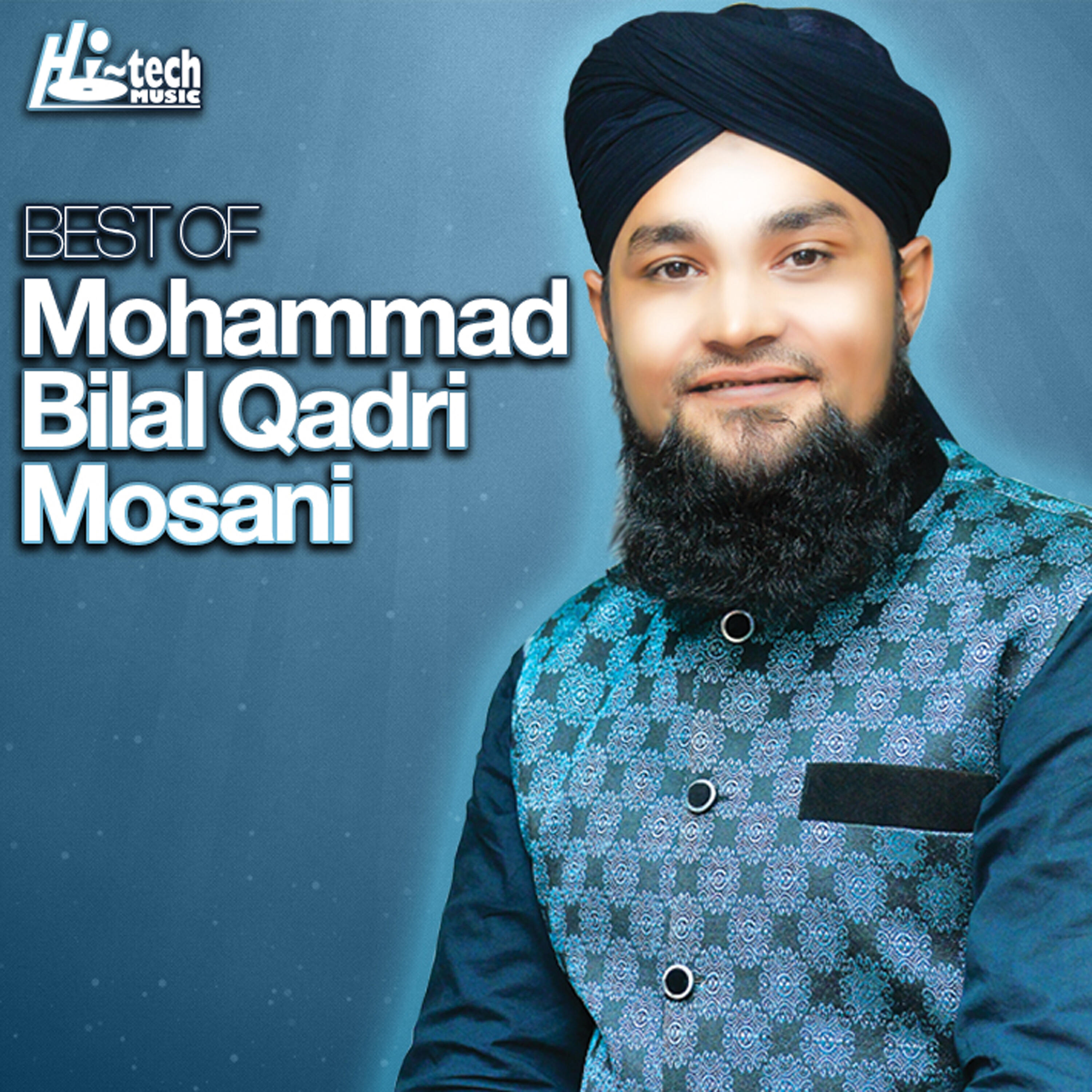 Mohammad Bilal Qadri Mosani - Aayo Muhammad Khoob Aayo