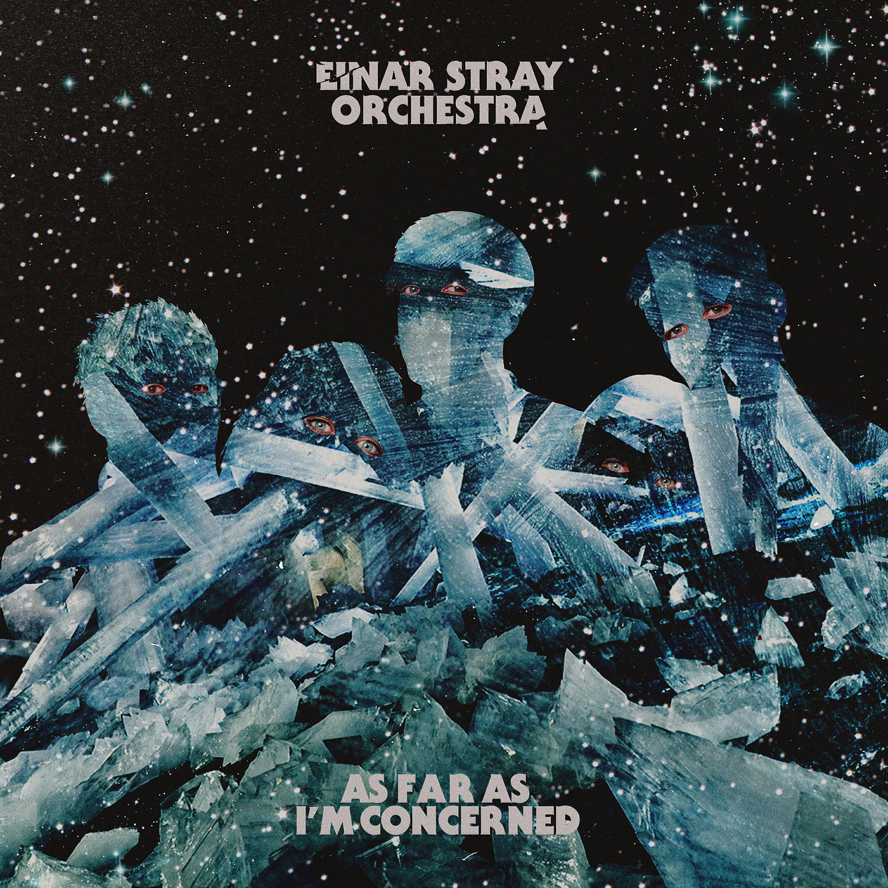 Einar Stray Orchestra - As Far as I'm Concerned