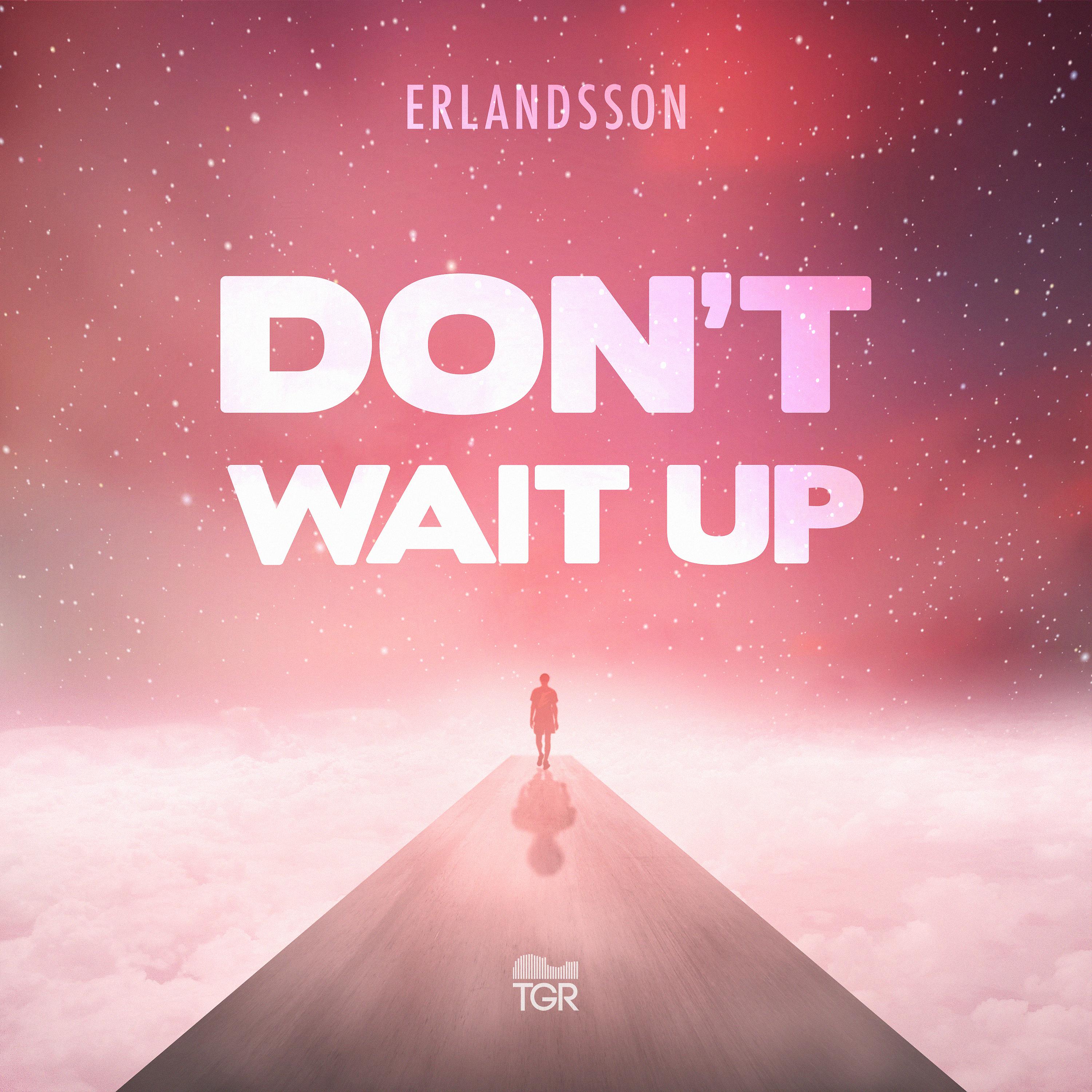 Постер альбома Don't Wait Up