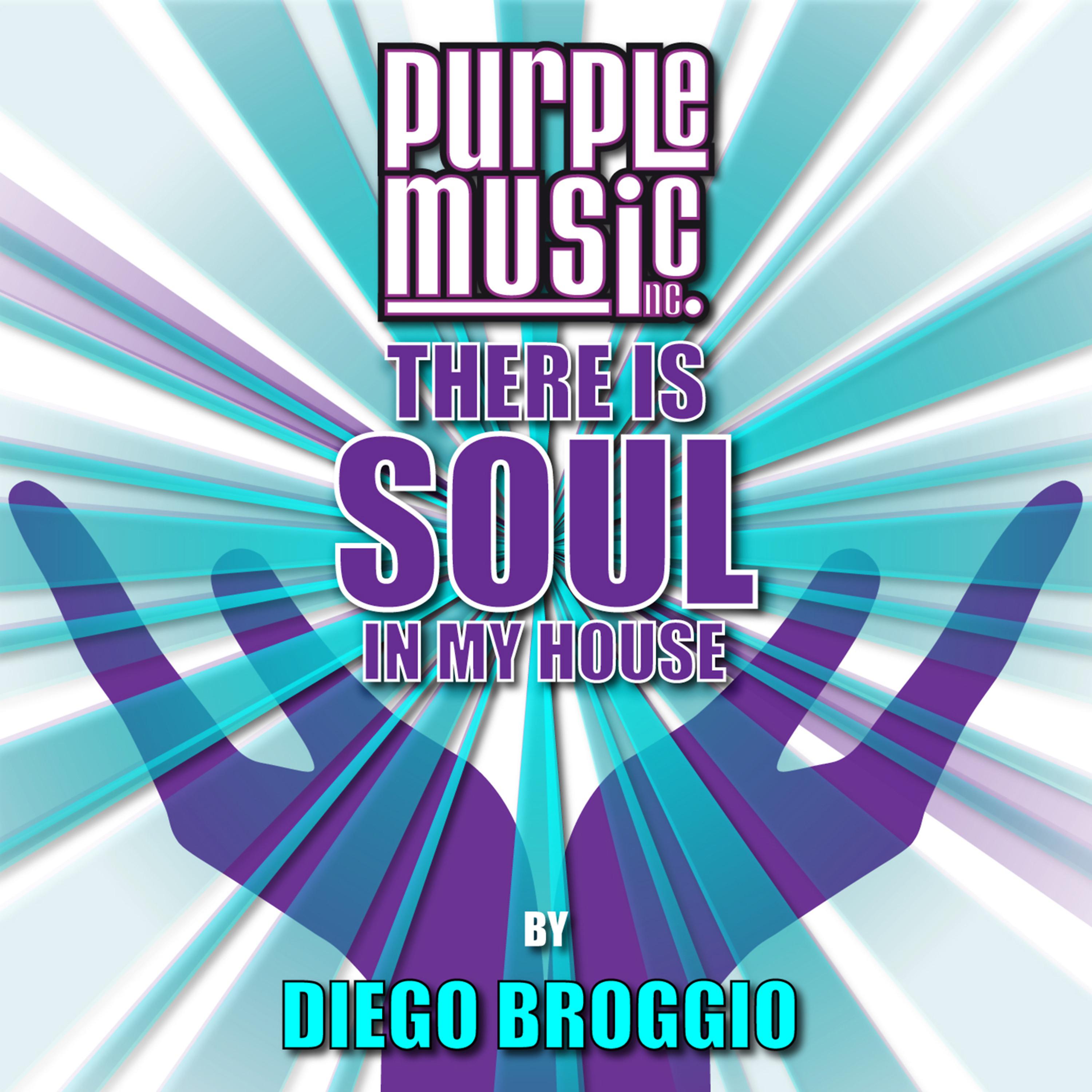 Постер альбома Diego Broggio Presents There Is Soul in My House, Vol. 26