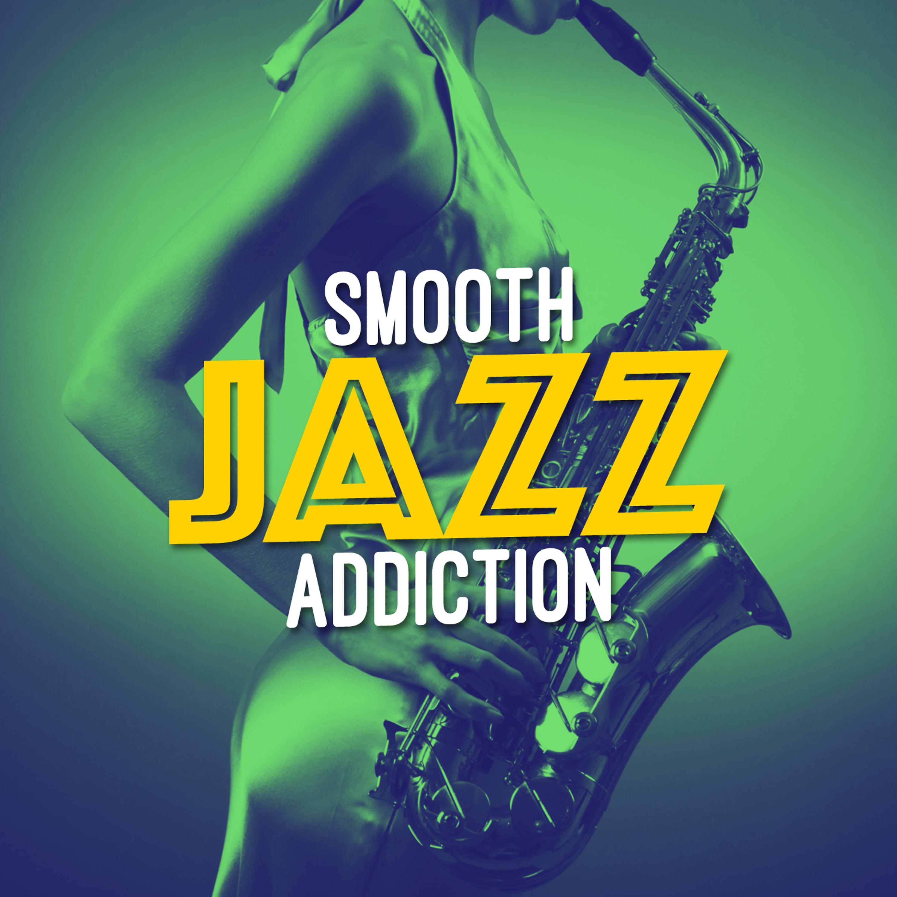 Постер альбома Smooth Jazz Addiction