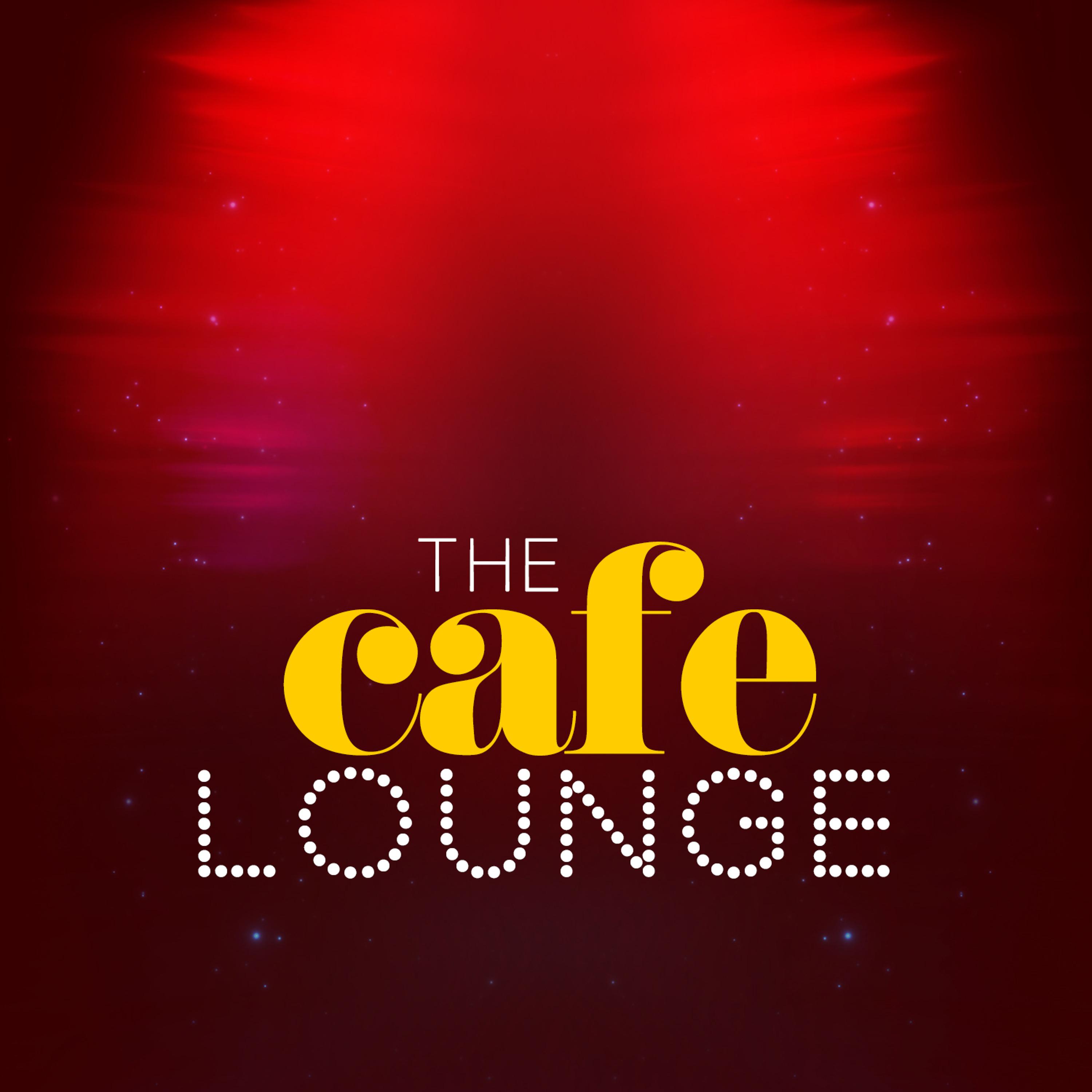 Постер альбома The Cafe Lounge