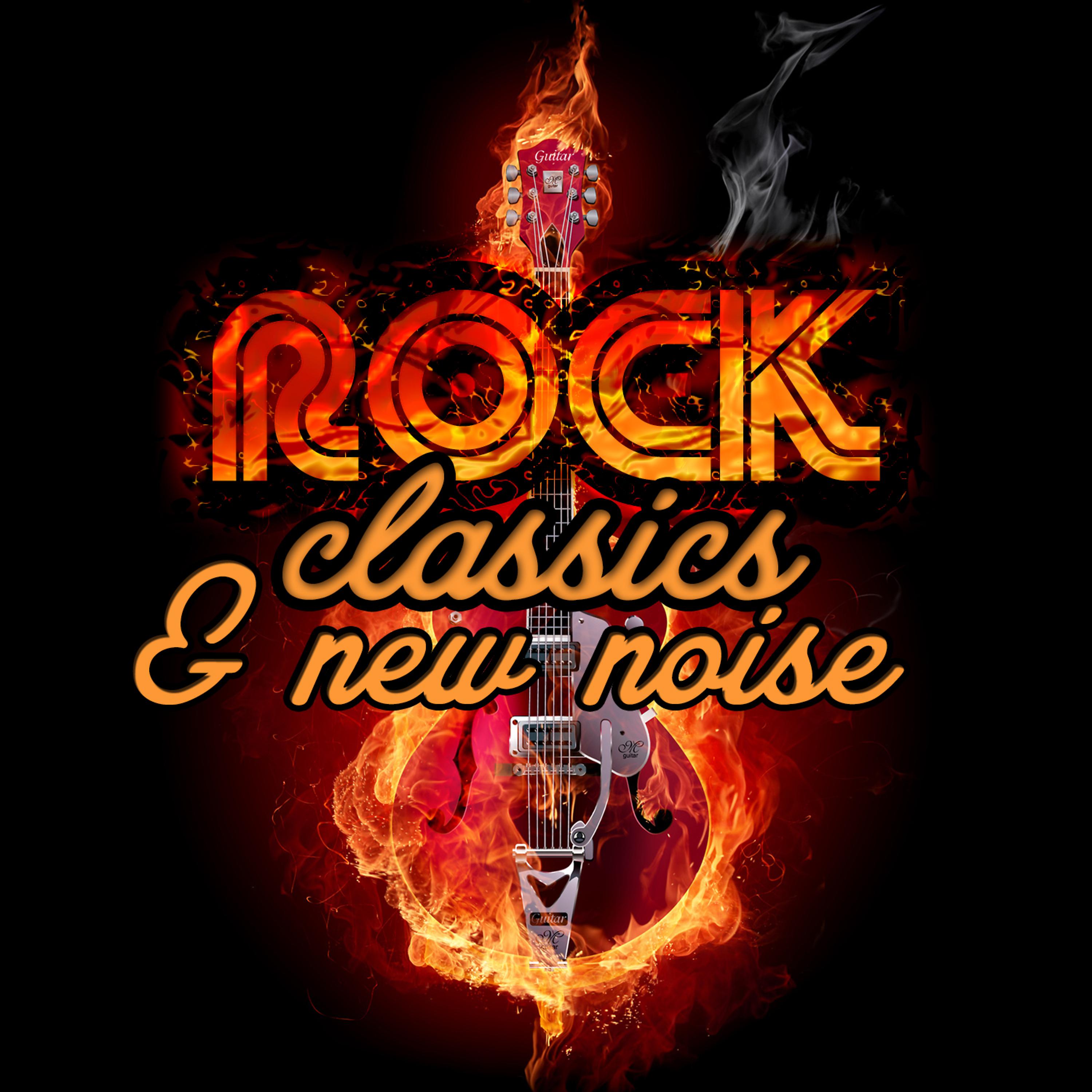 Постер альбома Rock Classics & New Noise