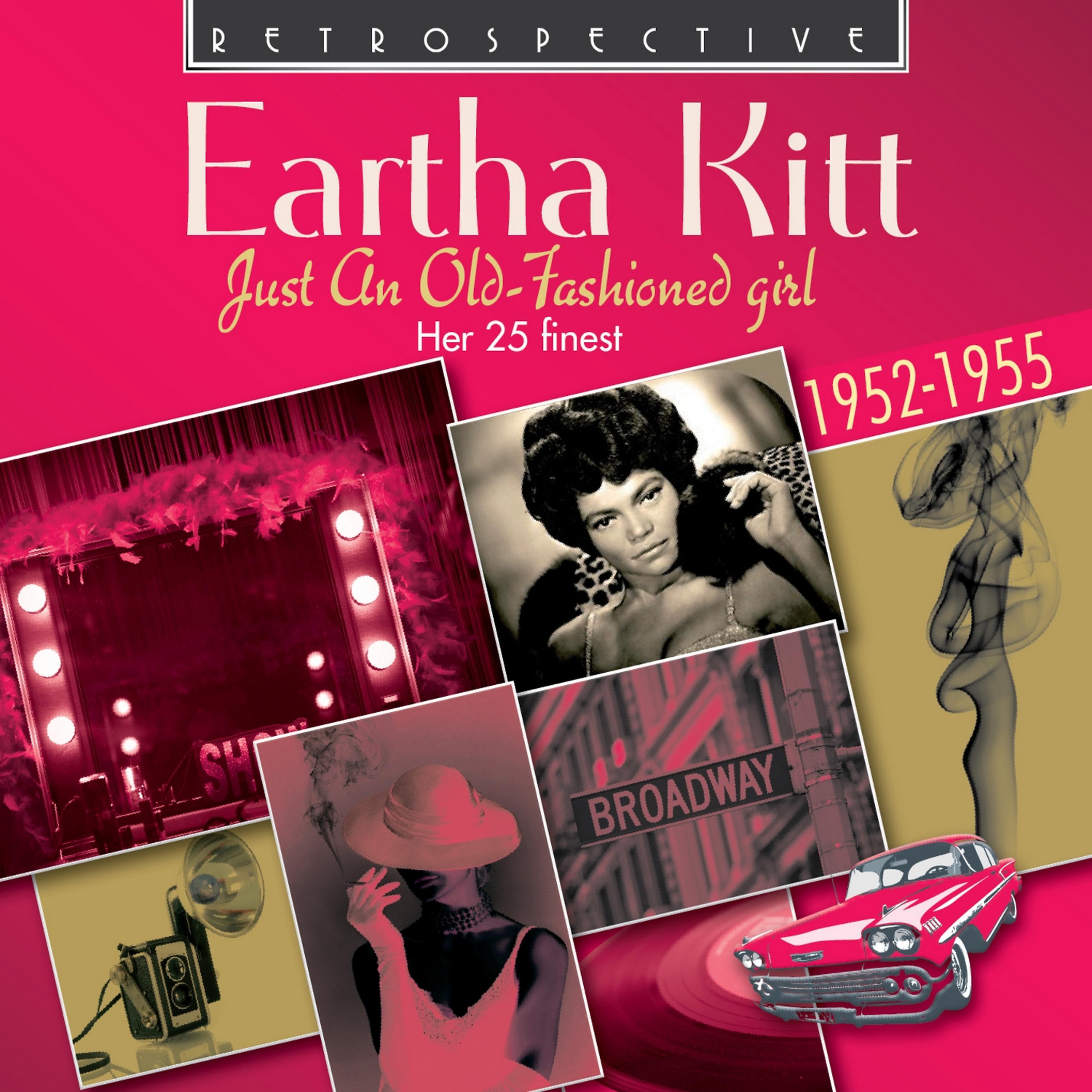 Постер альбома Eartha Kitt: Just an Old-Fashioned Girl