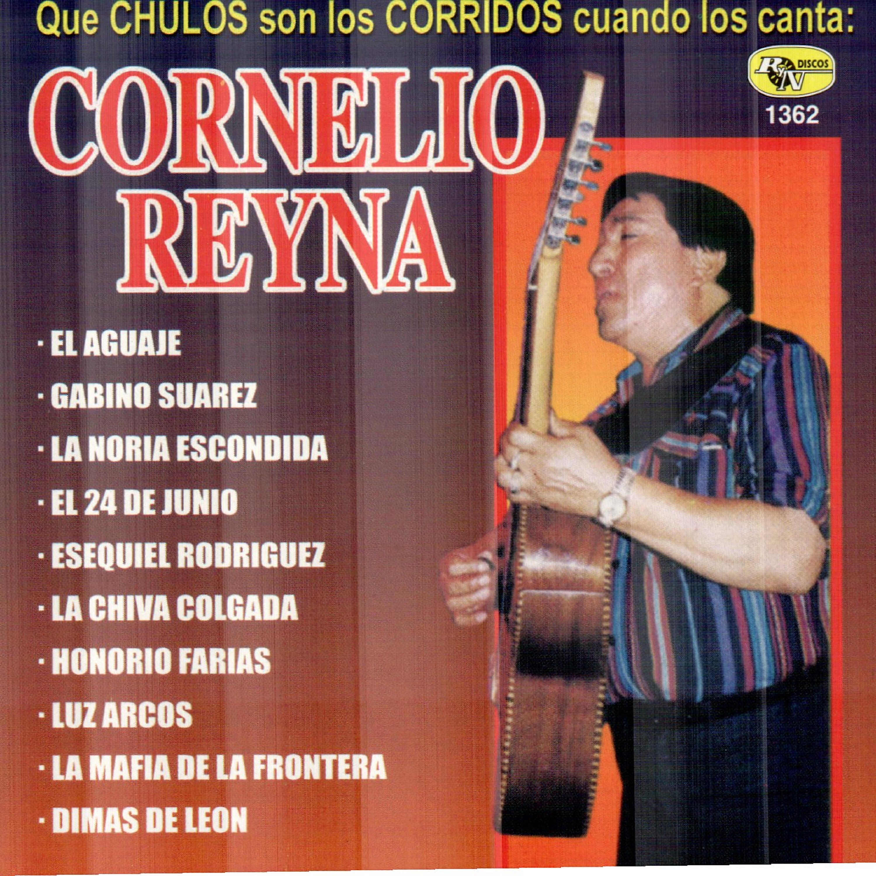 Cornelio Reyna - La Noria Escondida