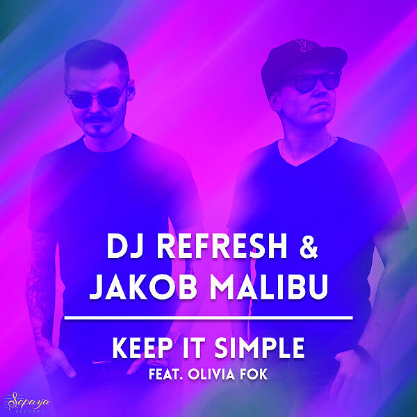 Dj Refresh - Keep It Simple (feat. Olivia Fok) (Extended Edit)