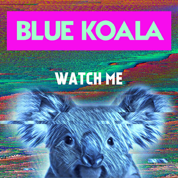 Blue Koala - Watch Me (Lineki Mix)