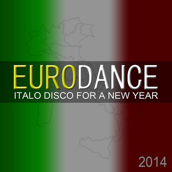 Постер альбома Eurodance - Italo Disco for a New Year