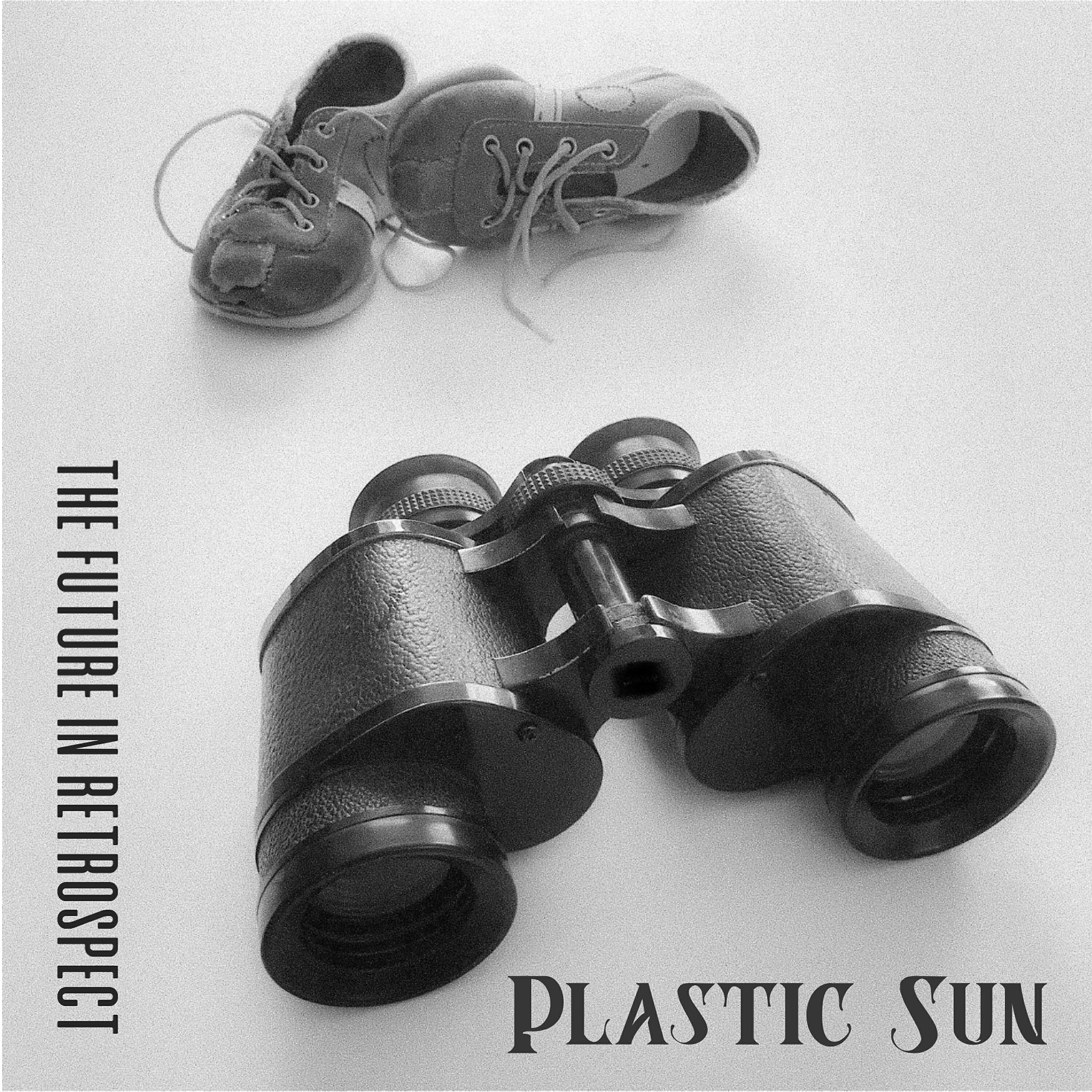 Plastic Sun - The Future in Retrospect