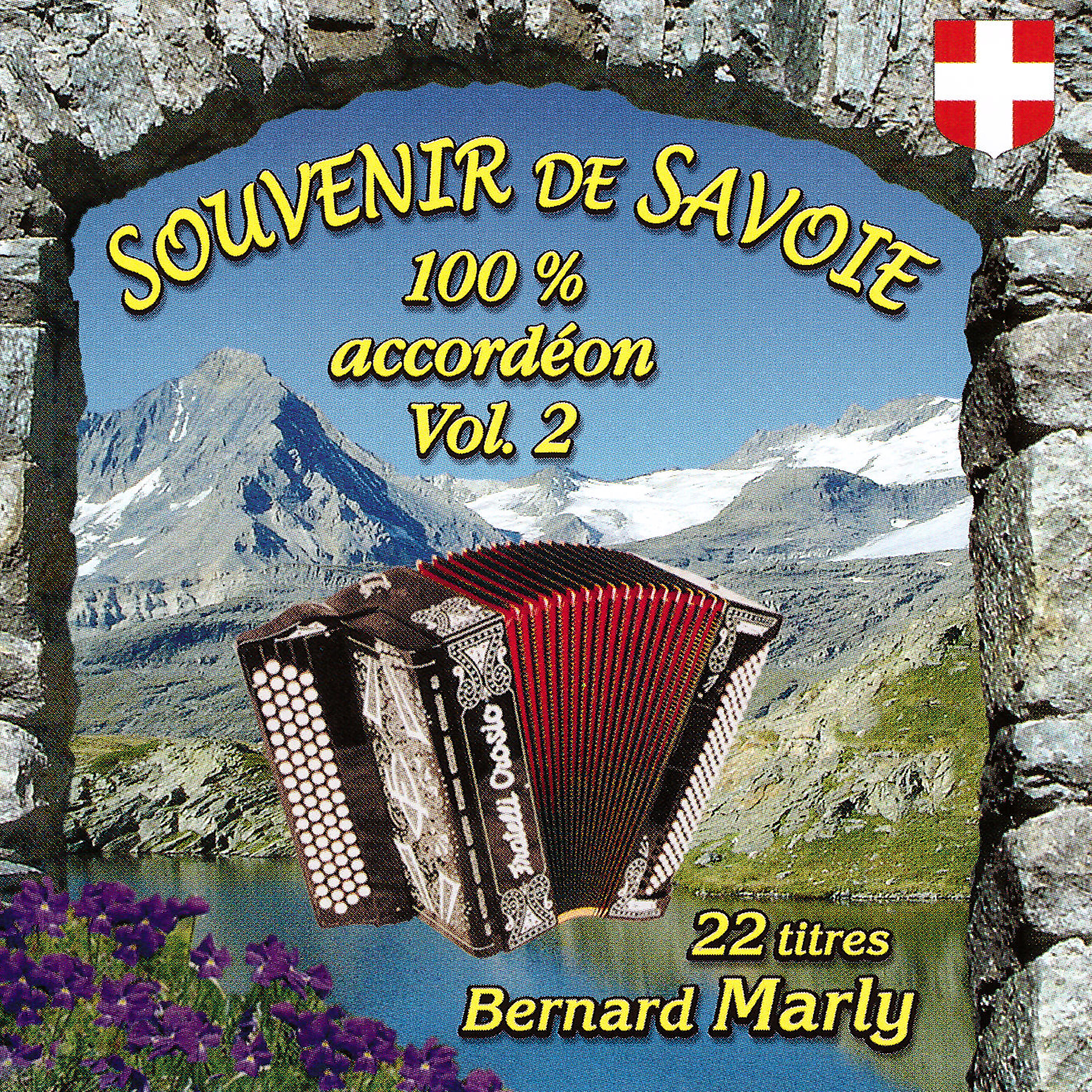 Bernard Marly - Qu'elle est belle ma Savoie