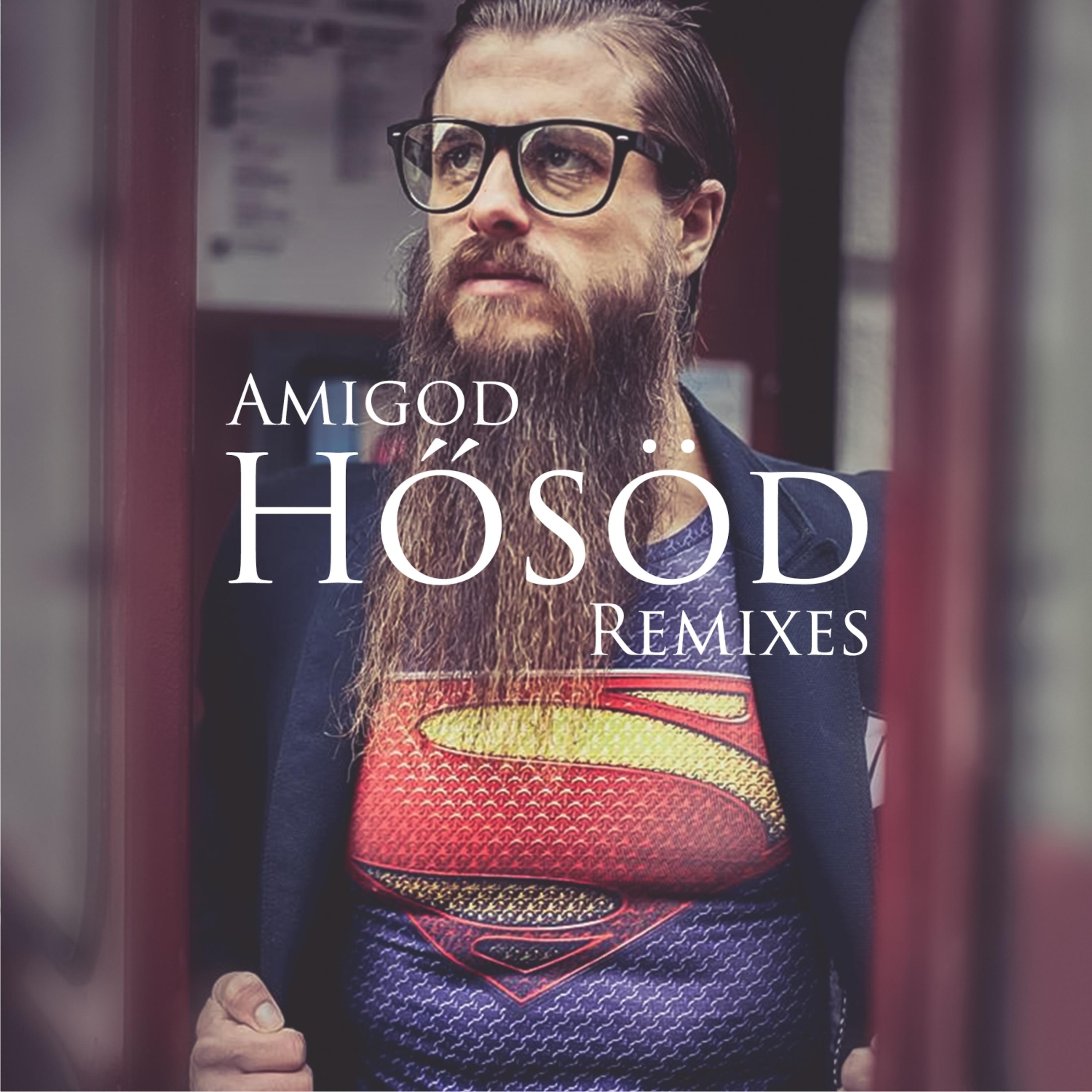 Постер альбома Amigod - Hősöd - Remixes