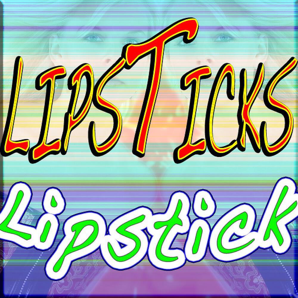 Lipsticks все песни в mp3