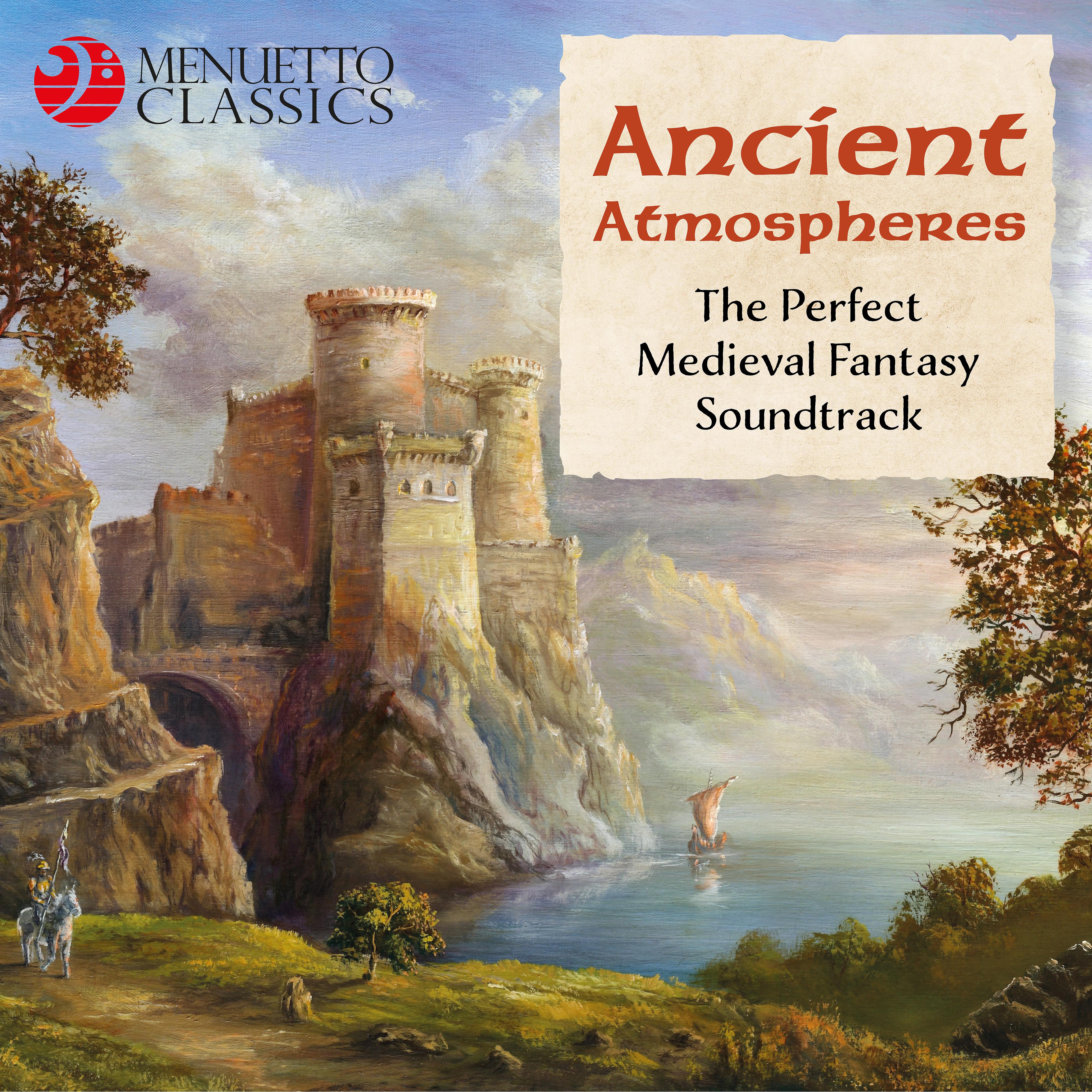 Постер альбома Ancient Atmospheres (The Perfect Medieval Fantasy Soundtrack)