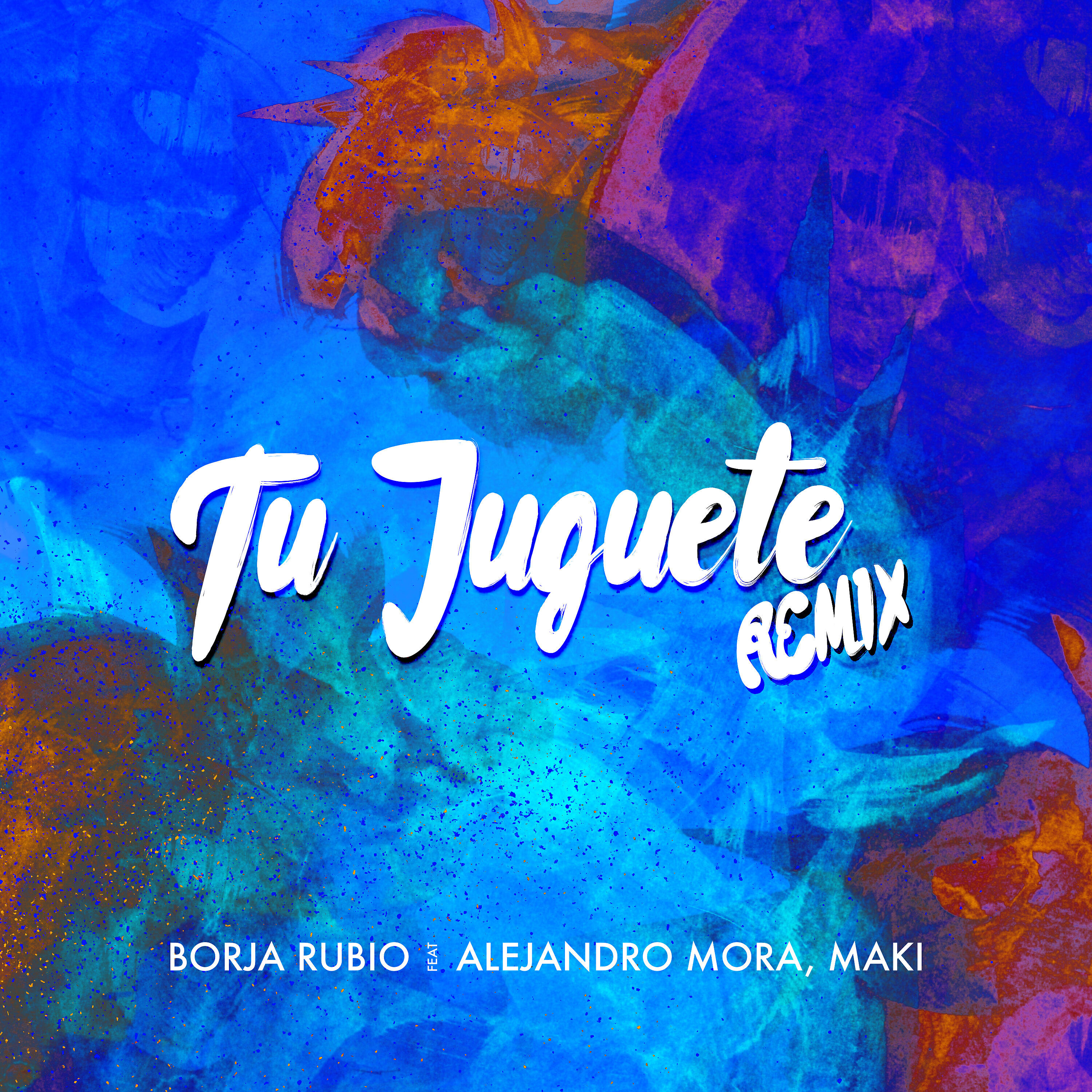 Borja Rubio - Tu Juguete (Remix)