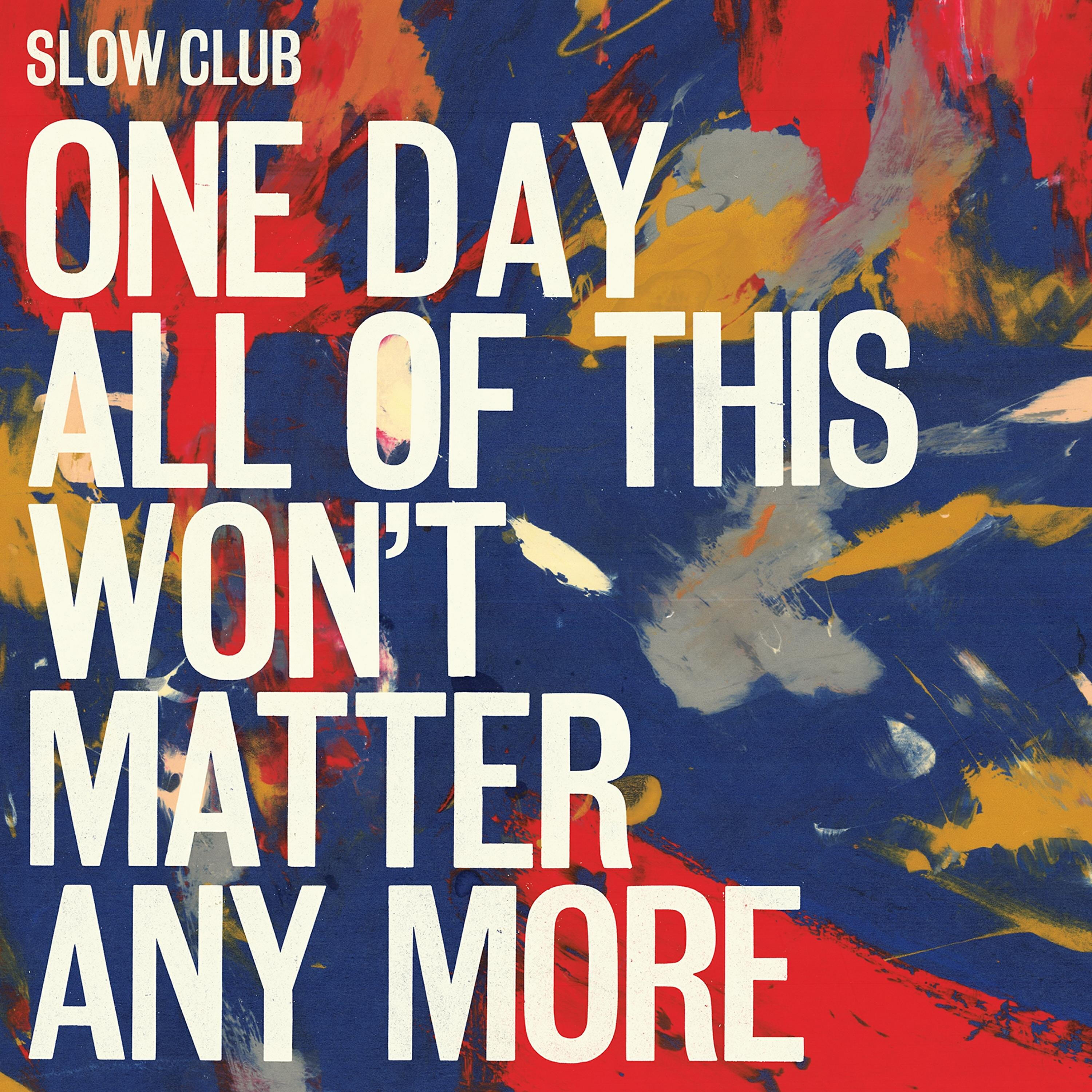 Slow Club - Let the Blade Do the Work