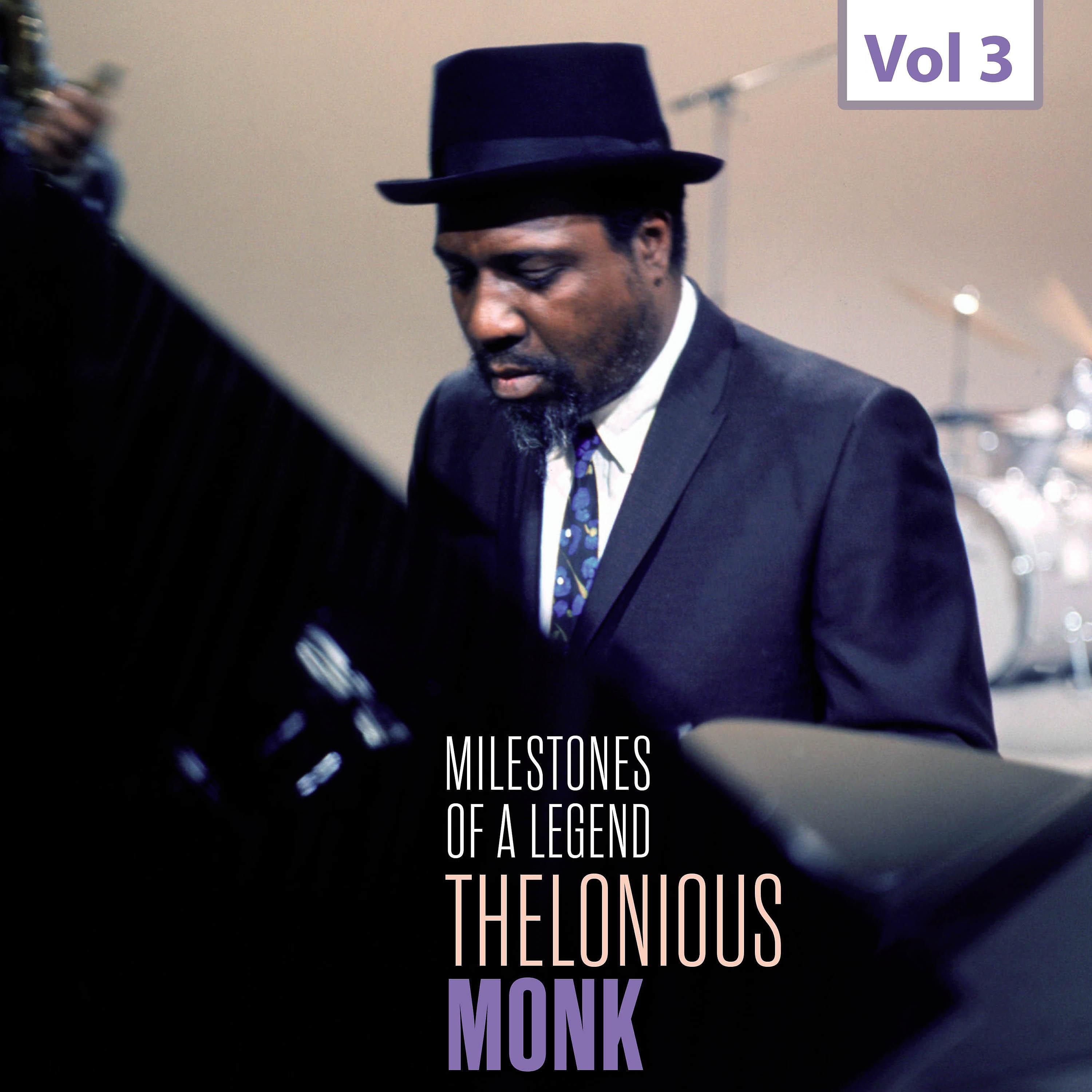 Постер альбома Milestones of a Legend - Thelonious Monk, Vol. 3