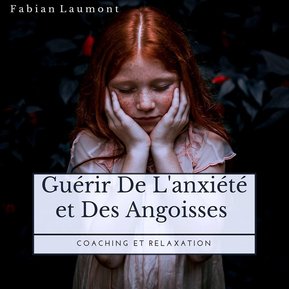 Fabian Laumont - La lumière arrive (Coaching anxiété)