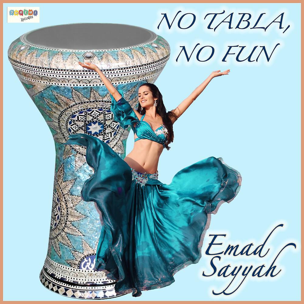 Emad Sayyah - No Tabla, No Fun (Percussion)