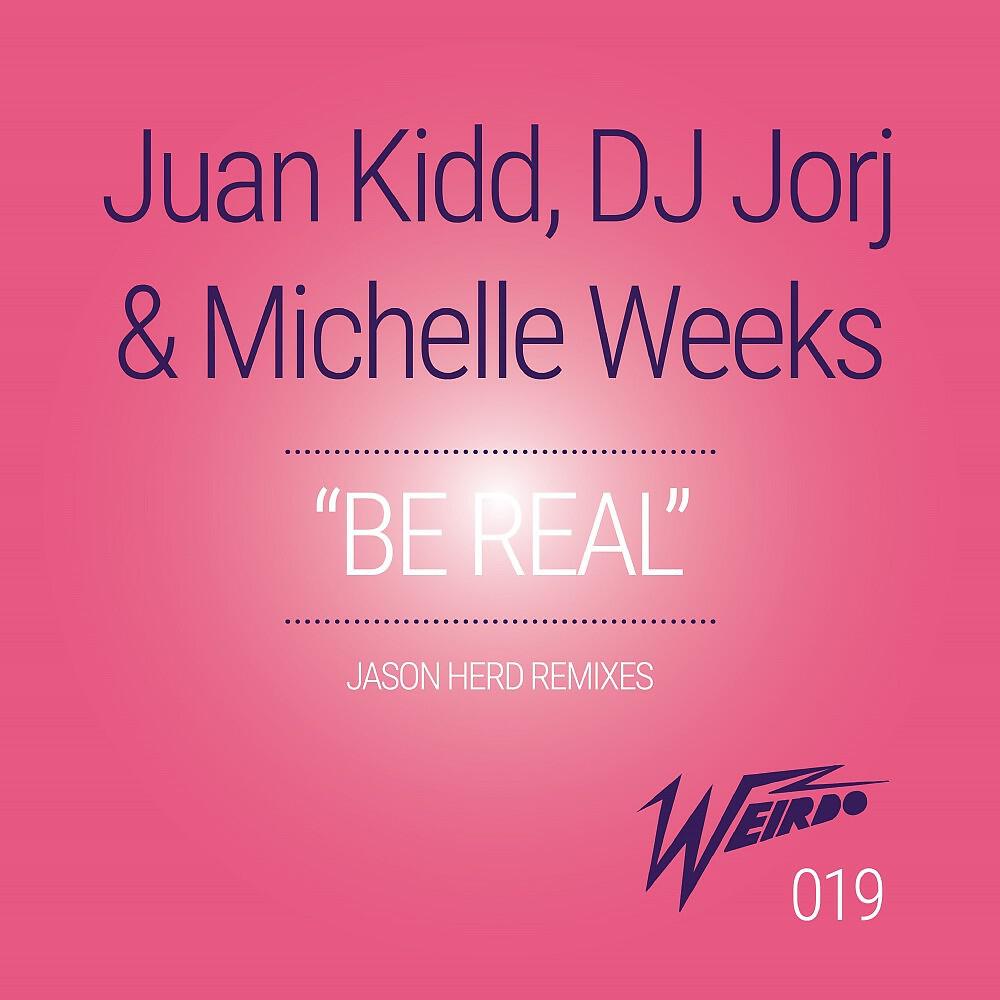 Juan Kidd - Be Real (Jason Herd Warehouse Dub)