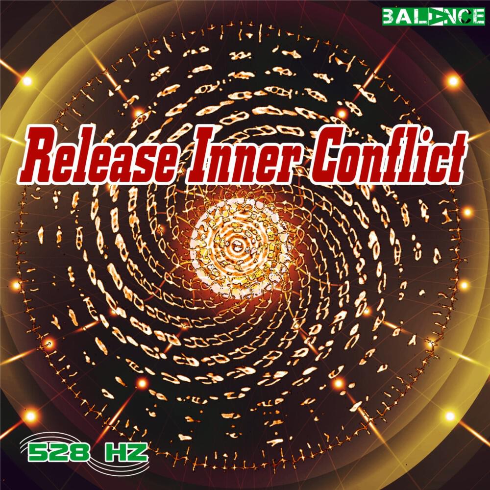 528 hz - Release Inner Conflict Phase 10