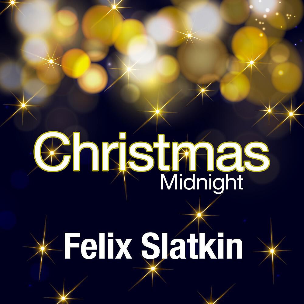 Felix Slatkin - Adeste Fideles (O Come All Ye Faithful)