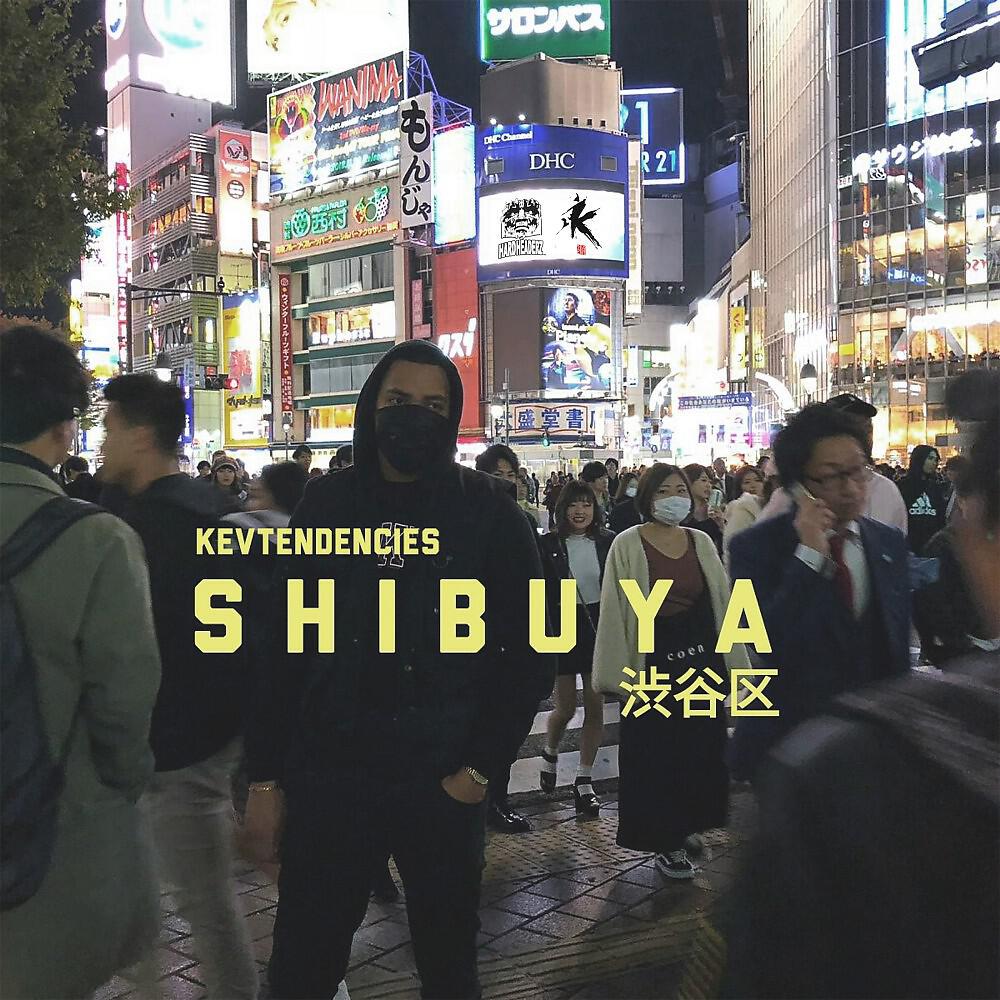 Kevtendencies - s h i b u y a 渋谷区