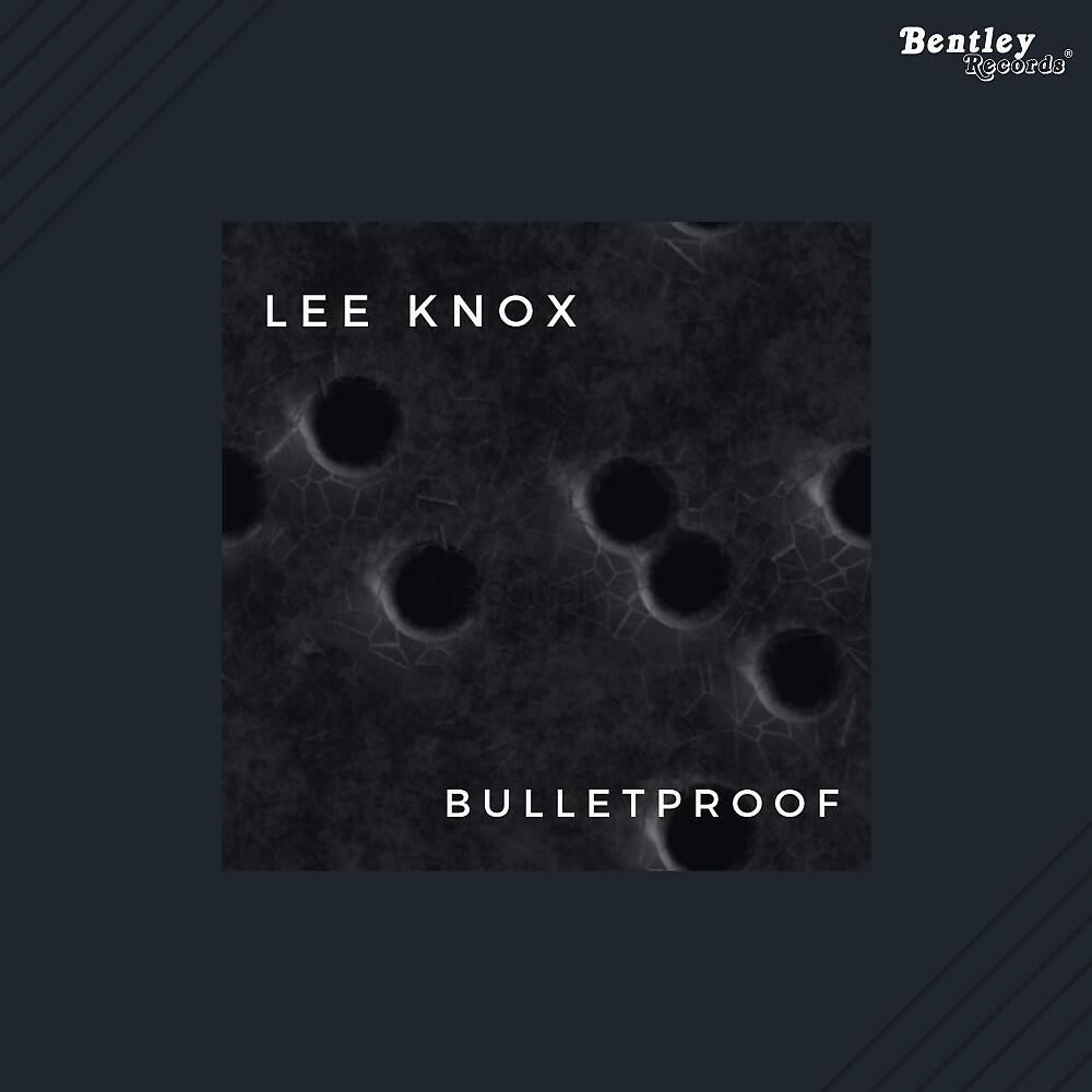 Lee Knox - Bulletproof