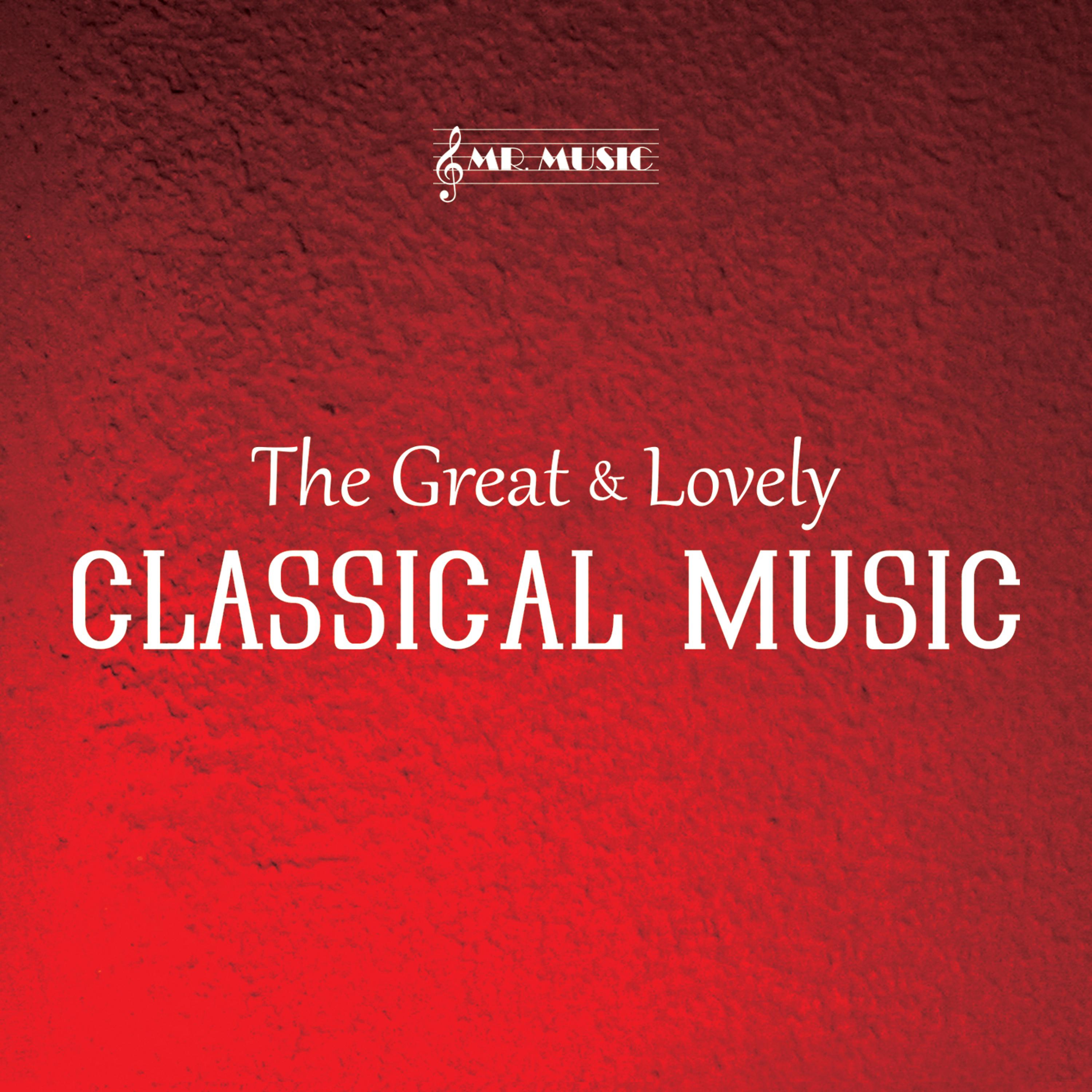 Постер альбома The Great & Lovely Classical Music