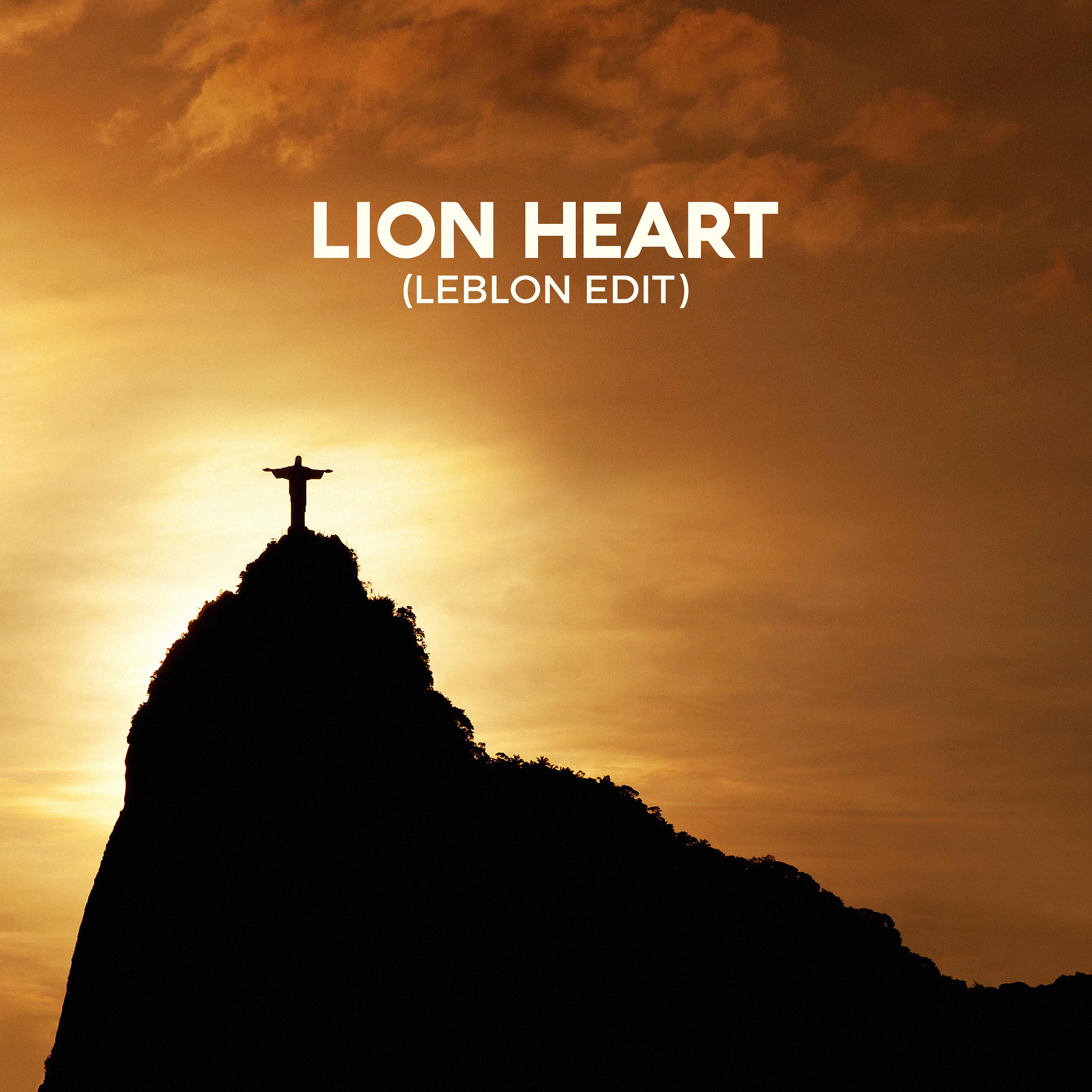 Постер альбома Lion Heart (Leblon Edit)
