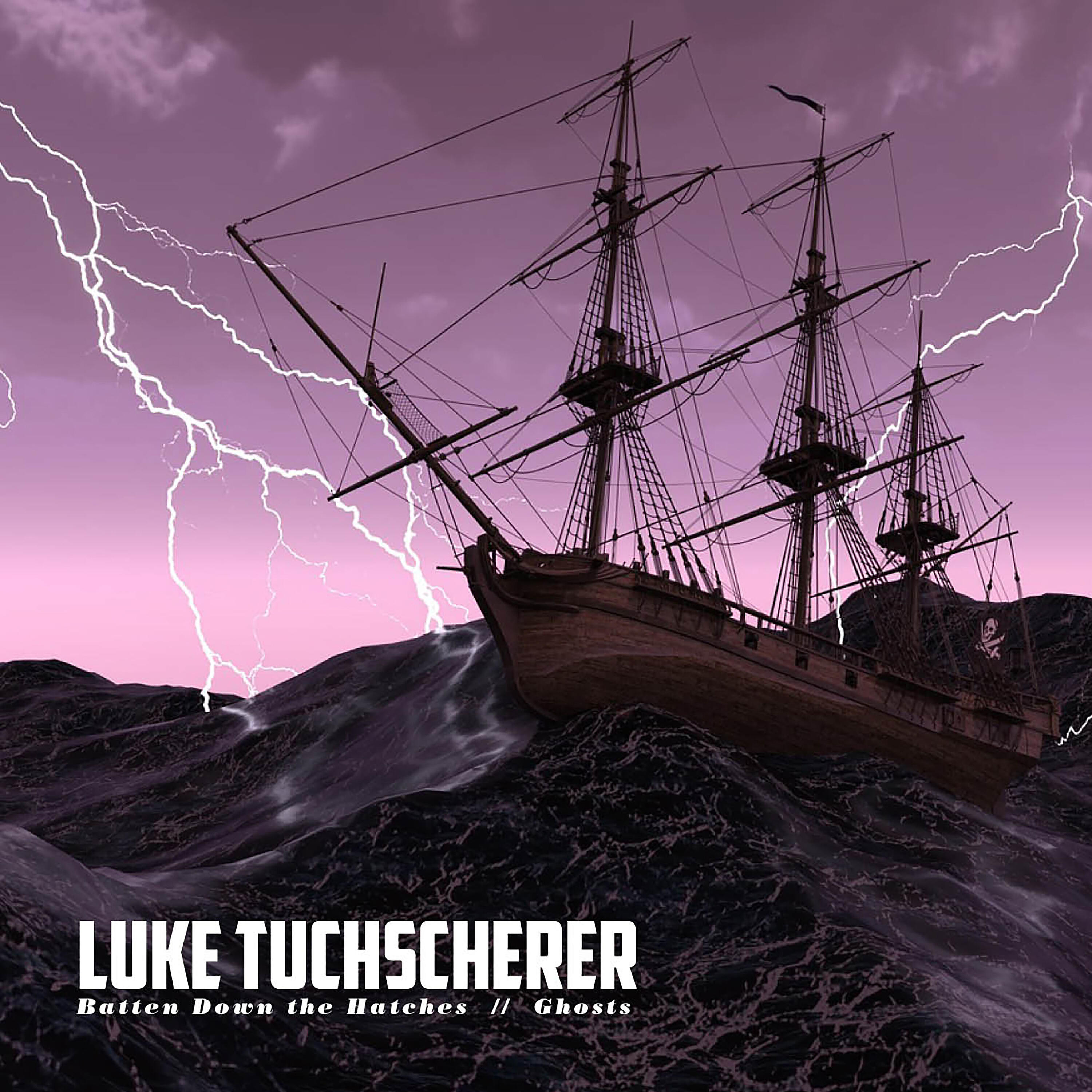 Luke Tuchscherer - Batten Down the Hatches