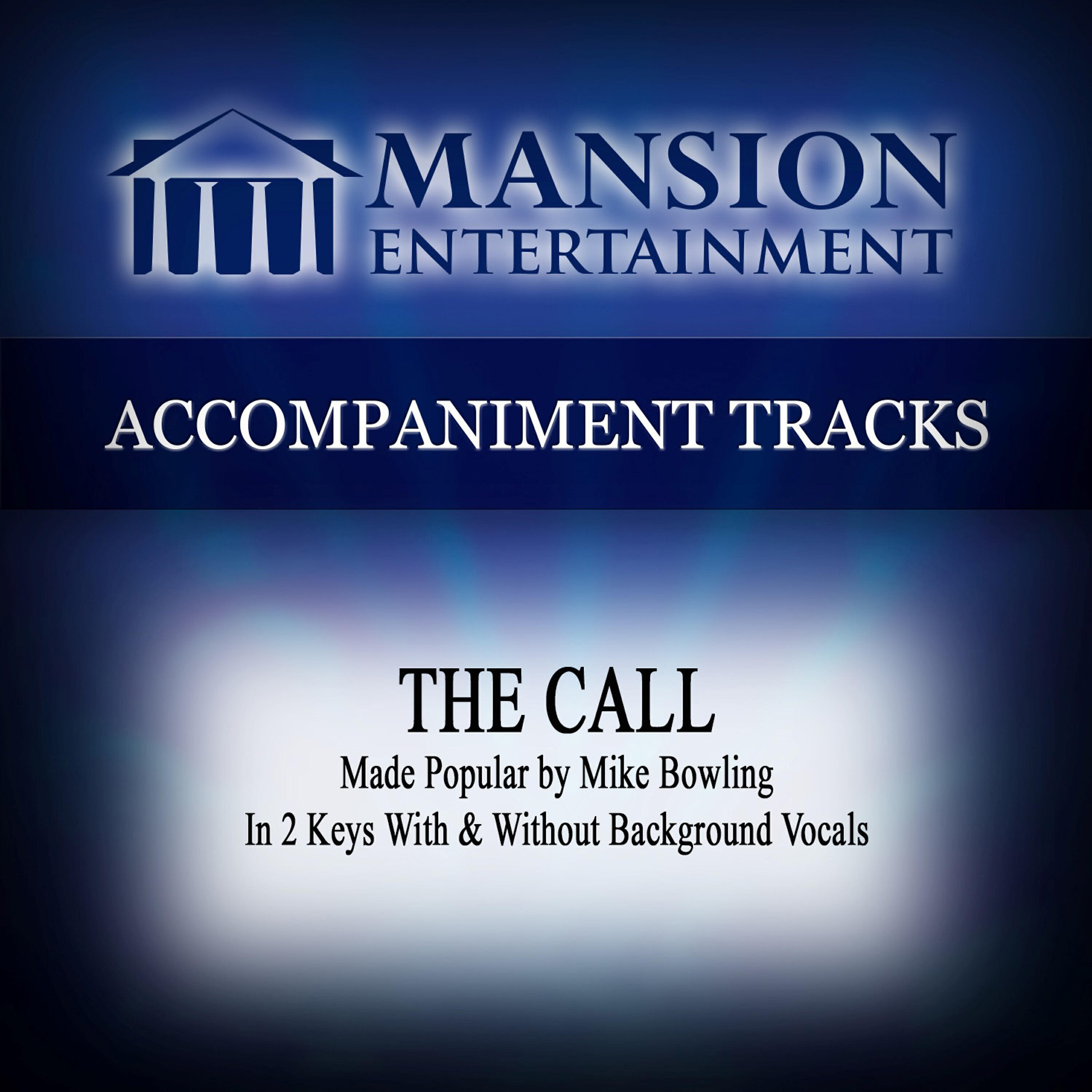 Mansion Accompaniment Tracks - The Call (High Key E-F# With Background Vocals)