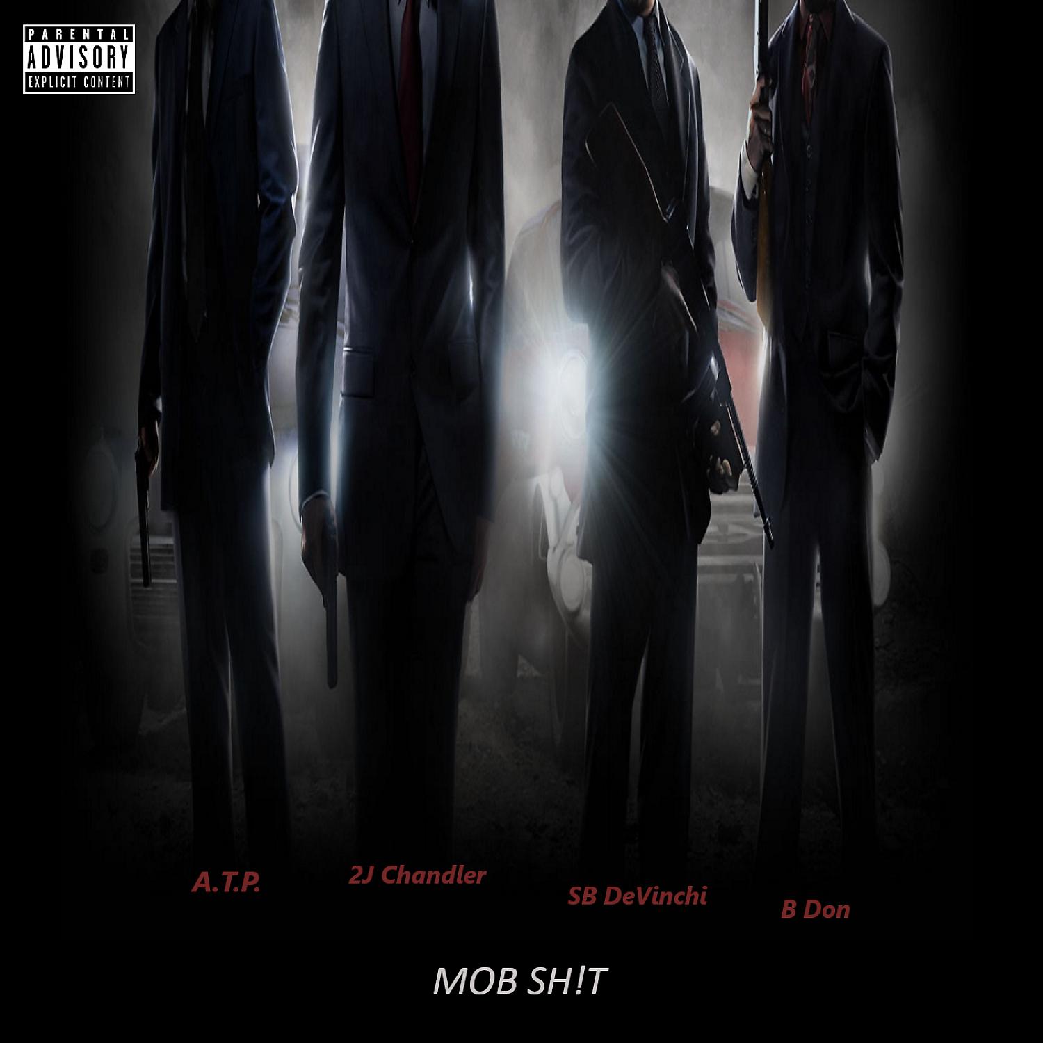 Постер альбома MOB Shit (feat. SB DeVinchi, B Don, 2J Chandler & A.T.P)
