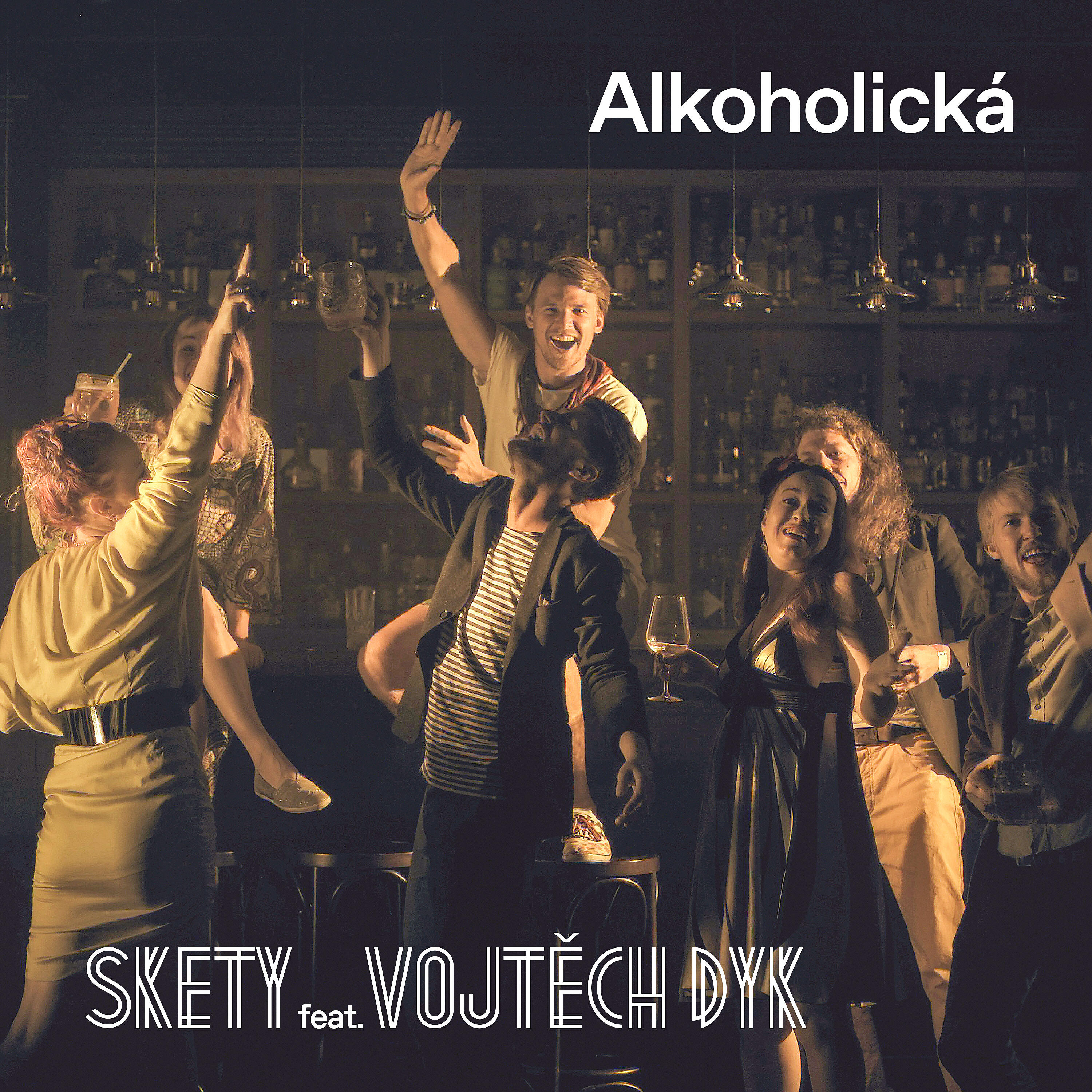 Skety - Alkoholická (feat. Vojtěch Dyk)