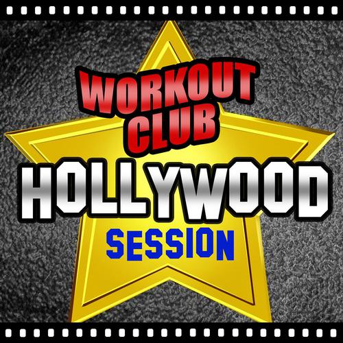 Постер альбома Hollywood Session (Movie & Tv Best Themes Remixed for Workout and Fitness)