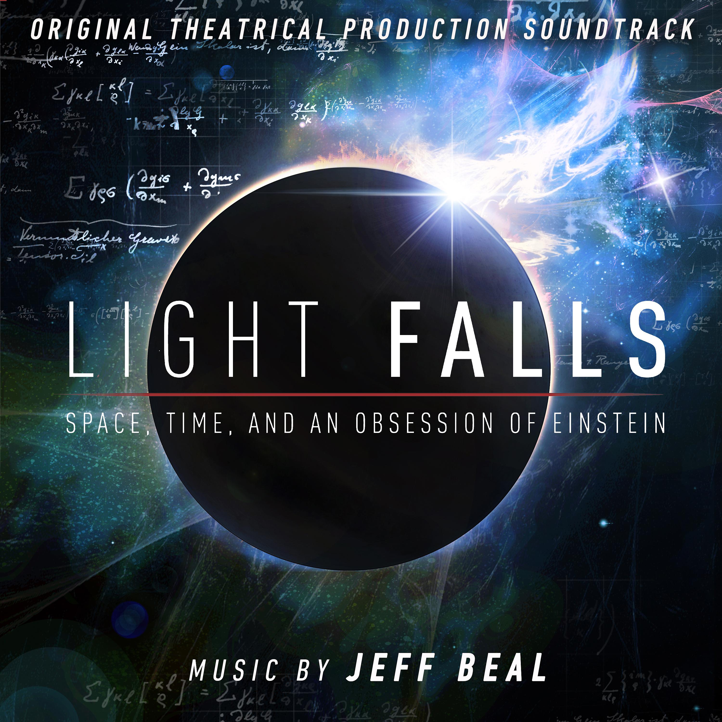 Постер альбома Light Falls: Space, Time, and an Obsession of Einstein (Original Theatrical Production Soundtrack)