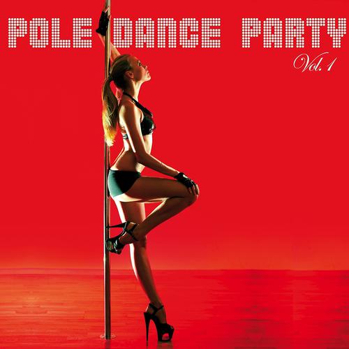 Постер альбома Pole Dance Party, Vol. 1