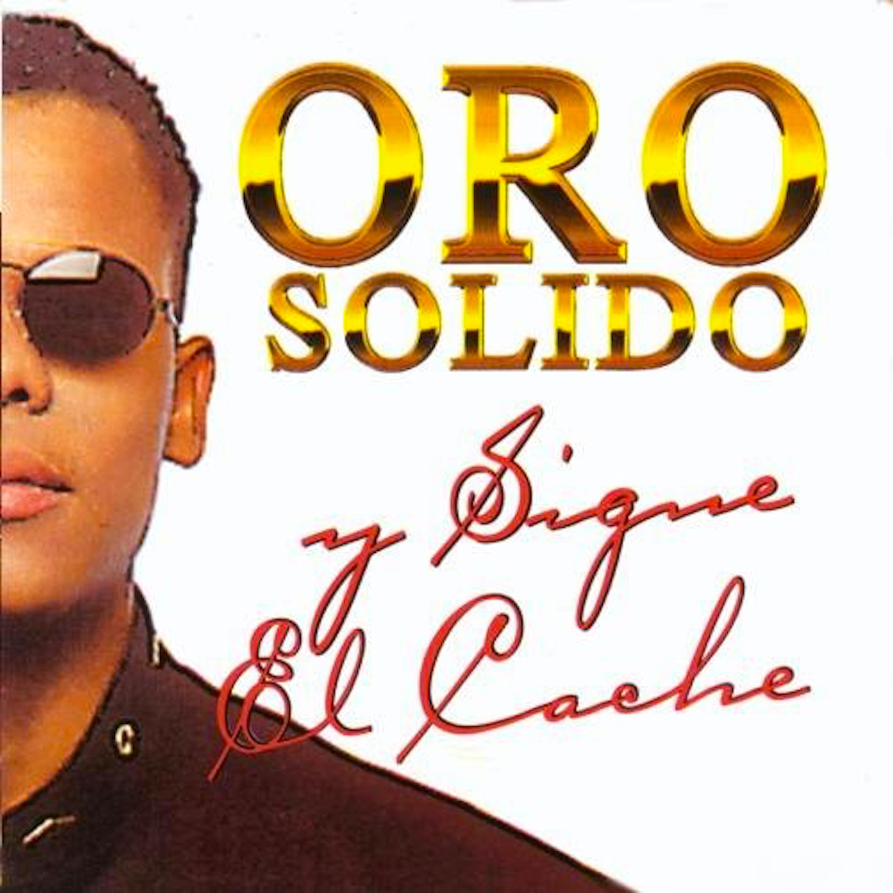 Oro Solido - Esta Cache (Club Remix)