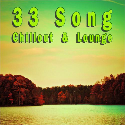 Постер альбома 33 Song Chillout & Lounge