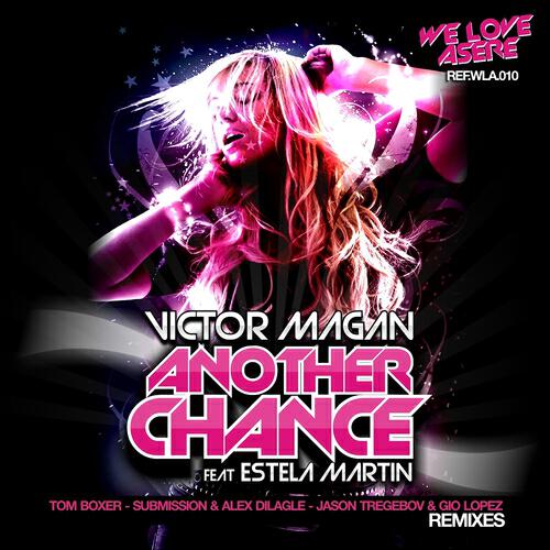 Victor Magan - Another Chance (Submision &  Alex Dilage Rmx)