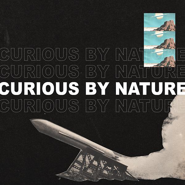 Постер альбома Curious By Nature