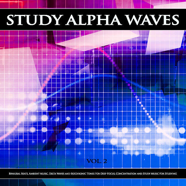Binaural Beats - Ambient Music For Deep Focus