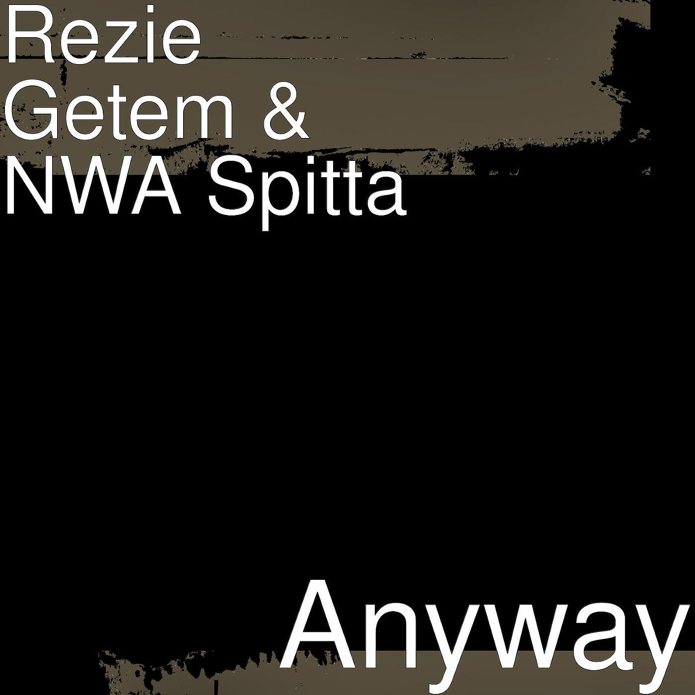 Rezie Getem - Anyway